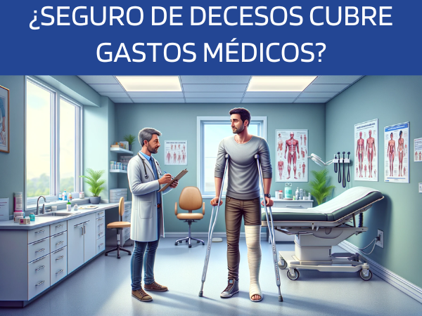 ¿El seguro de decesos incluye alguna cobertura para gastos médicos antes del fallecimiento?