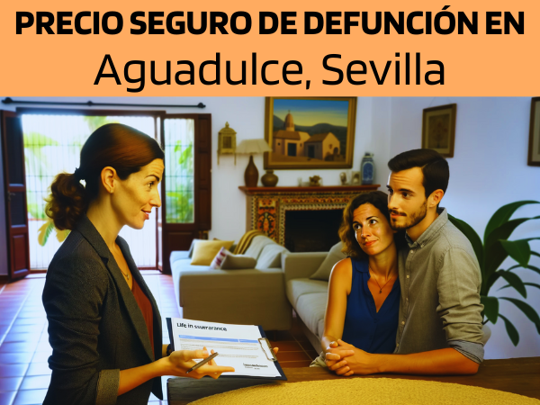 PRESUPUESTO para Seguro de Defunción en Aguadulce, Sevilla