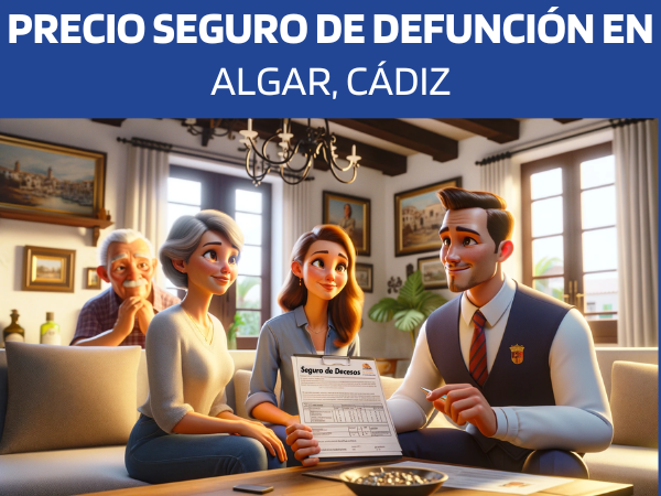 PRESUPUESTO para SEGURO de DEFUNCIÓN en Algar, Cádiz