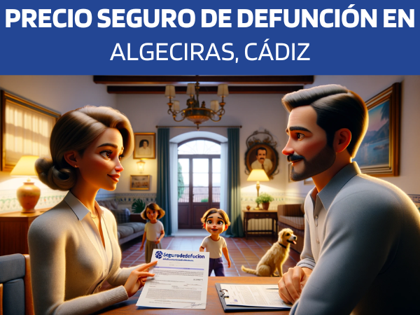 PRESUPUESTO para SEGURO de DEFUNCIÓN en Algeciras, Cádiz