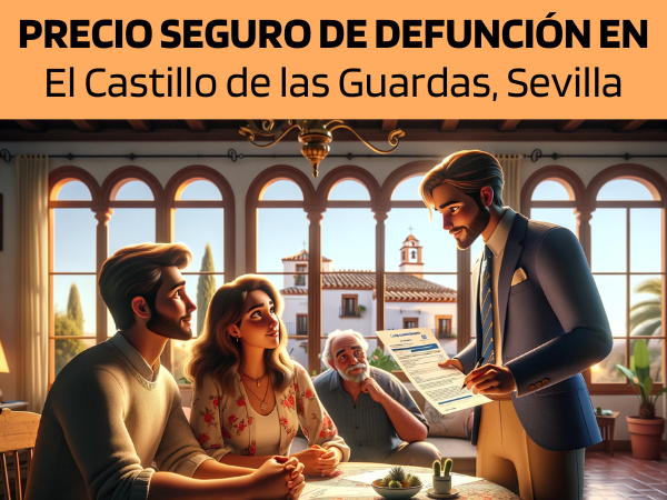 PRESUPUESTO para Seguro de Defunción en El Castillo de las Guardas, Sevilla