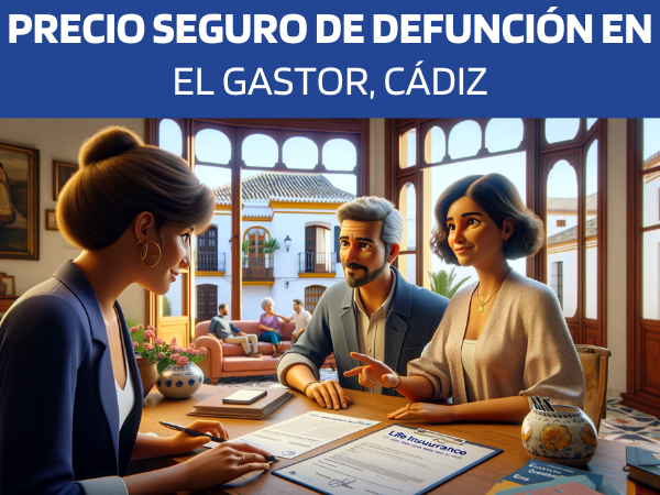 PRESUPUESTO para SEGURO de DEFUNCIÓN en El Gastor, Cádiz