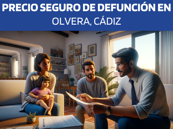 PRESUPUESTO para SEGURO de DEFUNCIÓN en Olvera, Cádiz