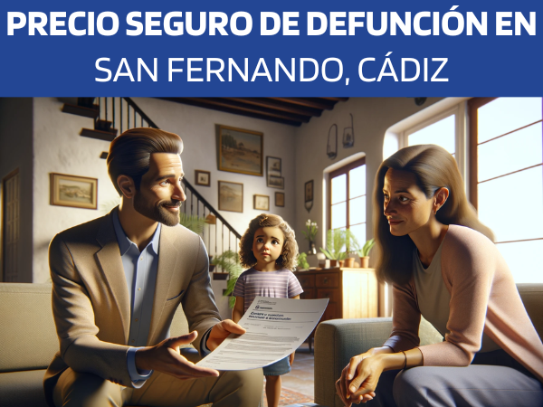 PRESUPUESTO para SEGURO de DEFUNCIÓN en San Fernando, Cádiz