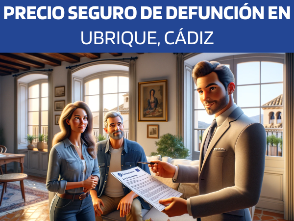 PRESUPUESTO para SEGURO de DEFUNCIÓN en Ubrique, Cádiz